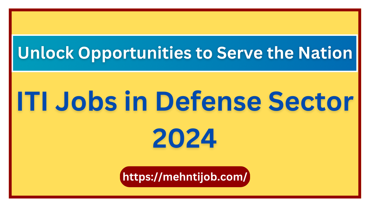 ITI Jobs in Defense Sector 2024