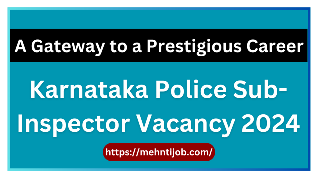 Karnataka Police Sub-Inspector Vacancy 2024