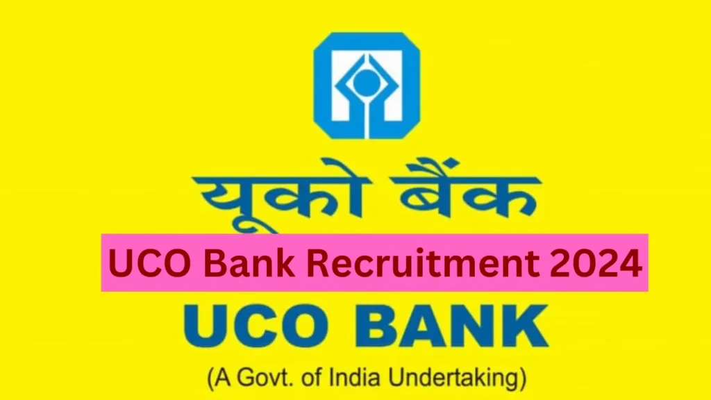 How to Apply for UCO Bank Recruitment 2024