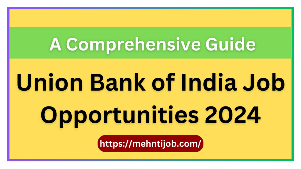 Union Bank of India Job Opportunities 2024