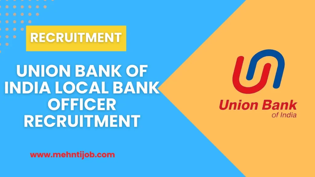 Union Bank of India Local Bank Officer Recruitment